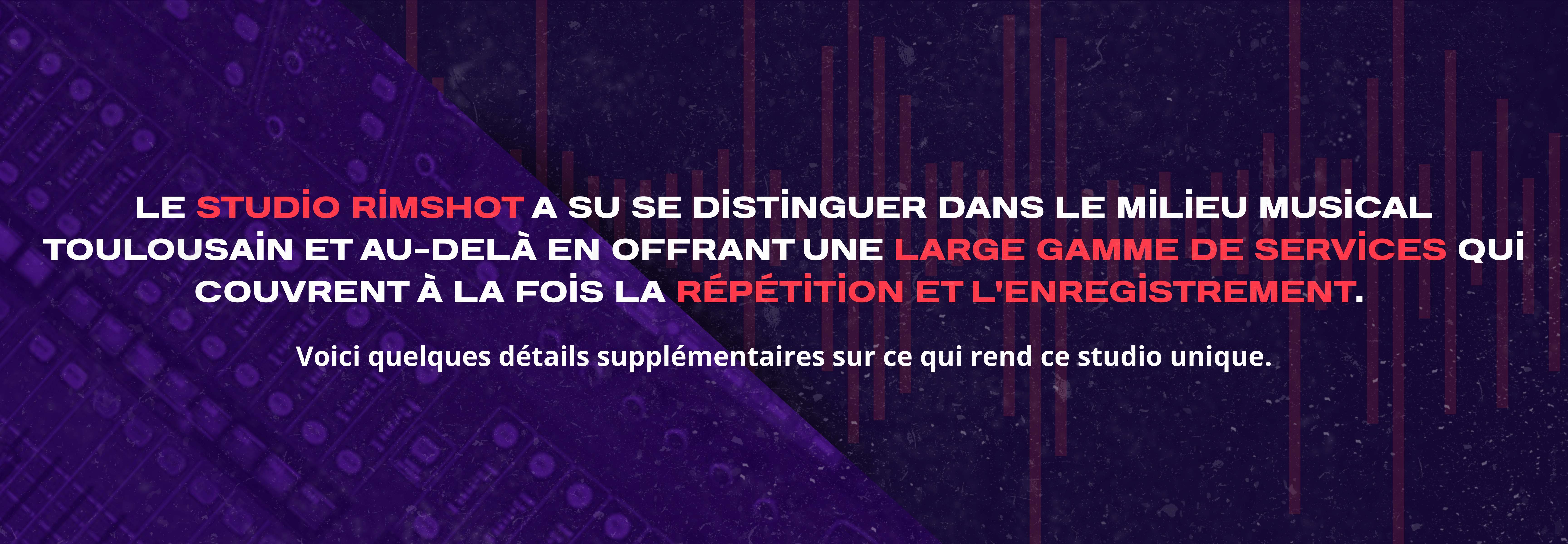 Le Studio Rimshot a su se distinguer dans le milieu musical toulousain et au-delà en offrant une large gamme de services qui couvrent à la fois la répétition et l'enregistrement. Voici quelques détails supplémentaires sur ce qui rend ce studio unique.