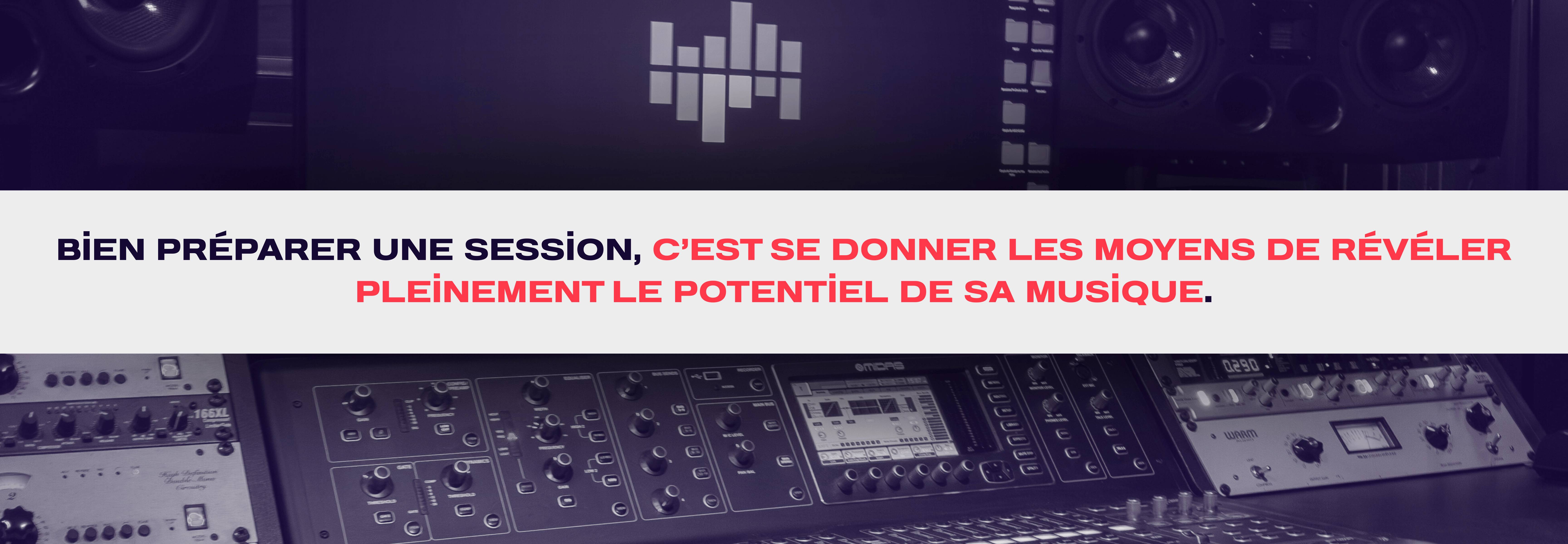 Bien préparer une session, c’est se donner les moyens de révéler pleinement le potentiel de sa musique.