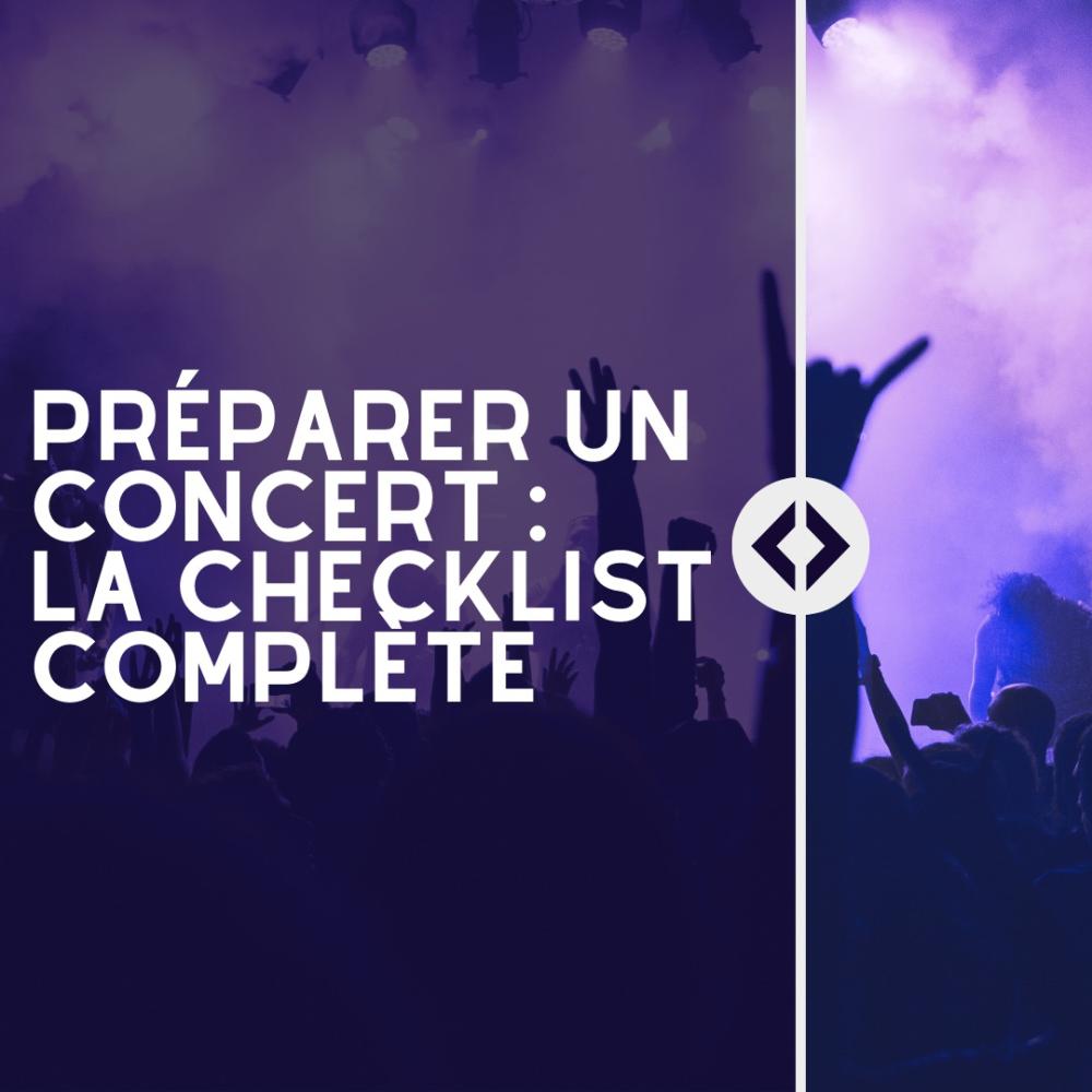 Préparer un concert : la checklist complète
