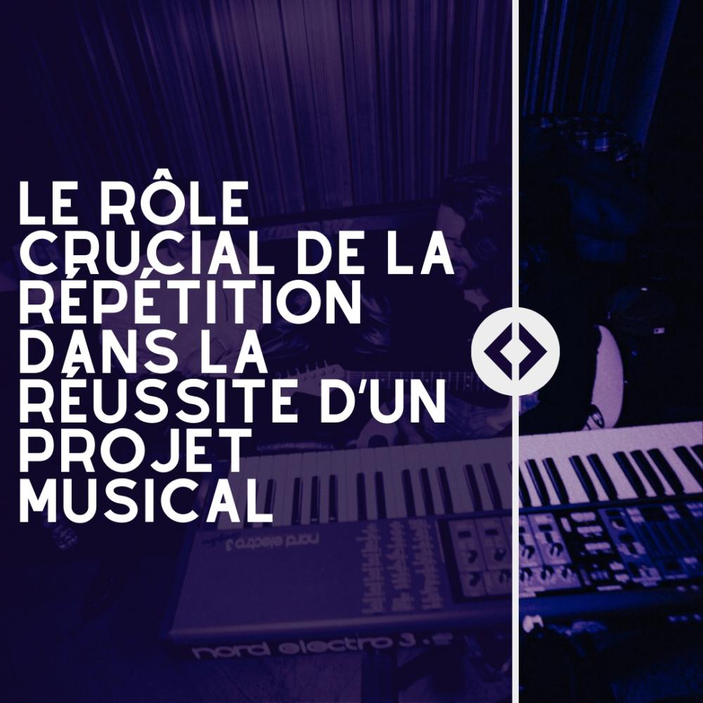 Le rôle crucial de la répétition dans la réussite d’un projet musical