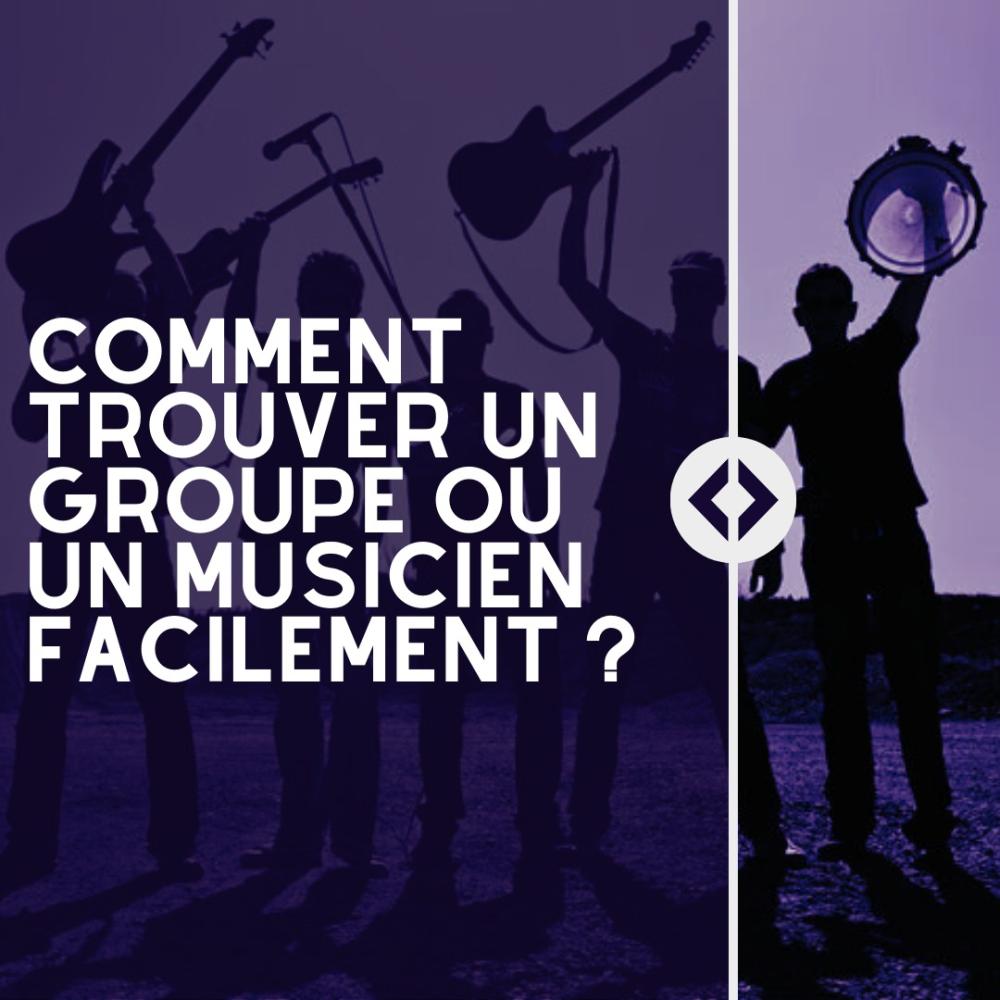 Comment trouver un groupe ou un musicien facilement