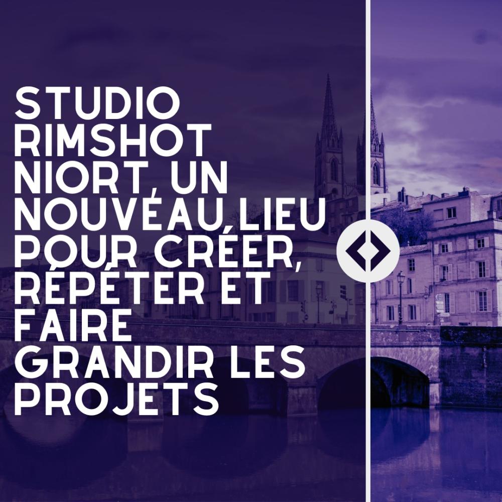 STUDIO RIMSHOT Niort : un nouveau lieu pour créer et répéter