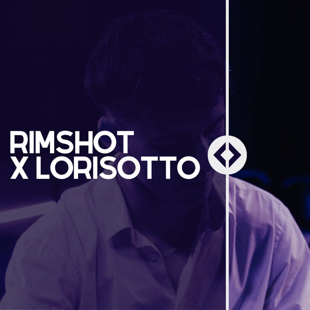 RIMSHOT X LORISOTTO