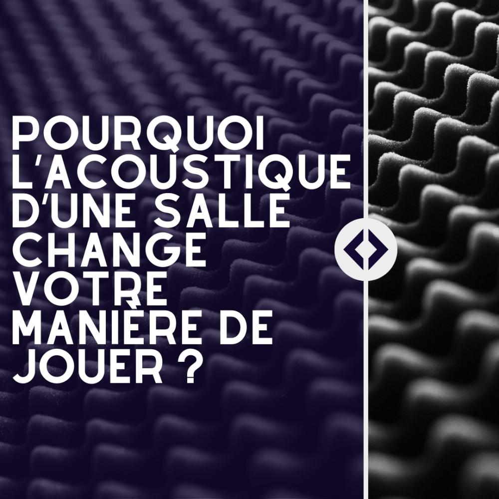 Pourquoi l’acoustique d’une salle change votre manière de jouer