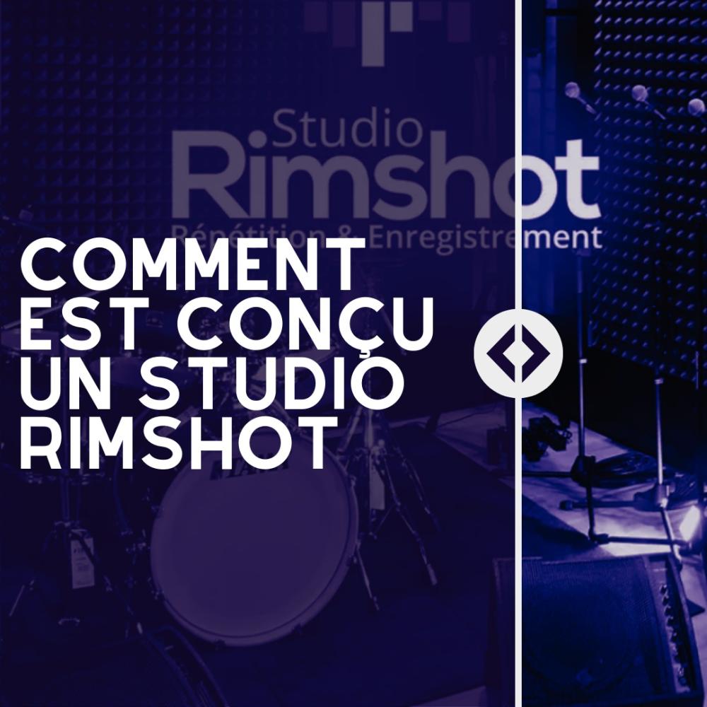Comment est conçu un studio RIMSHOT