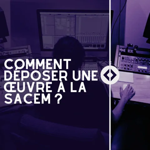 Comment déposer une œuvre à la SACEM