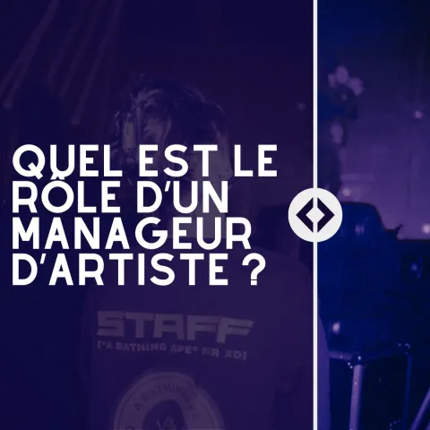Quel est le rôle d’un manageur d’artiste ?